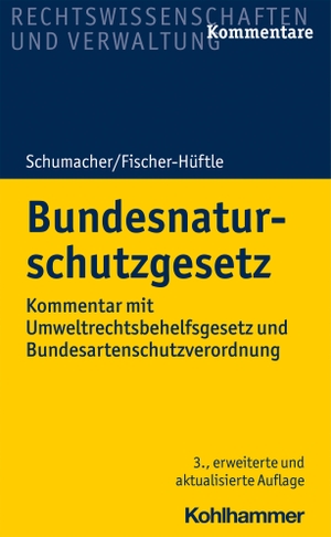 Jochen Schumacher / Peter Fischer-Hüftle. Bundesnaturschutzgesetz - Kommentar. Kohlhammer, 2019.