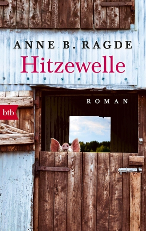 Ragde, Anne B.. Hitzewelle. btb Taschenbuch, 2017.