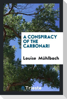 A conspiracy of the Carbonari