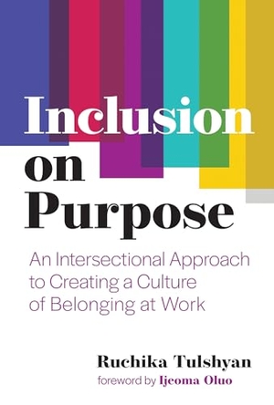 Malhotra, Ruchika T.. Inclusion on Purpose. MIT Press Ltd, 2022.