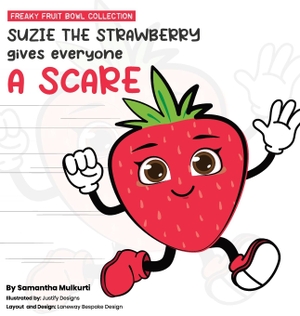 Mulkurti, Samantha B. Suzie the strawberry gives everyone a scare. Thorpe-Bowker (a division of R R Bowker LLC), 2024.