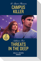 Campus Killer / Threats In The Deep