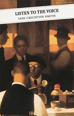 Smith, Iain Crichton. Listen To The Voice - Selected Stories. Canongate Books, 2001.