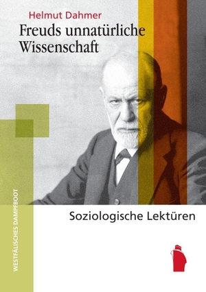 Dahmer, Helmut. Freuds unnatürliche Wissenschaft - Soziologische Lektüren. Westfaelisches Dampfboot, 2026.