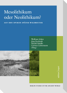 Mesolithikum oder Neolithikum?