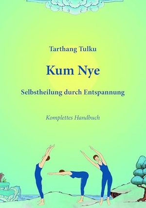 Tulku, Tarthang. Kum Nye - Selbstheilung durch Entspannung. Dharma Publ.Deutschland, 2025.