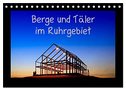Berge und Täler im Ruhrgebiet (Tischkalender 2024 DIN A5 quer), CALVENDO Monatskalender