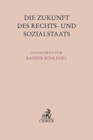 Meßling, Miriam / Thomas Voelzke (Hrsg.). Die Zukunft des Rechts- und Sozialstaats - Festschrift für Rainer Schlegel. C.H. Beck, 2024.