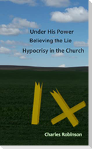 Under His Power Believing the Lie