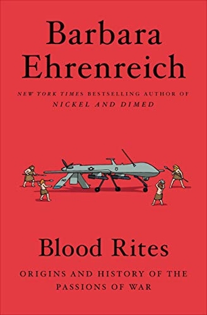 Ehrenreich, Barbara. Blood Rites. Hachette Book Group USA, 2020.