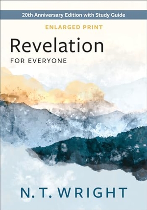 Wright, N T. Revelation for Everyone, Enlarged Print. Presbyterian Publishing Corporation, 2024.