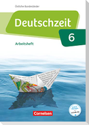 Deutschzeit 6. Schuljahr - Östliche Bundesländer und Berlin - Arbeitsheft mit Lösungen