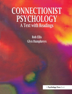 Ellis, Rob / G W Humphreys. Connectionist Psychology - A Textbook with Readings. Taylor & Francis, 1999.