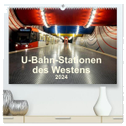 U-Bahn-Stationen des Westens (hochwertiger Premium Wandkalender 2024 DIN A2 quer), Kunstdruck in Hochglanz