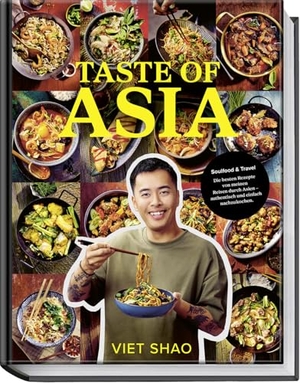 Shao, Viet. Taste of Asia - Soulfood & Travel - Die besten Rezepte von meinen Reisen durch Asien - authentisch und einfach nachzukochen. Becker Joest Volk Verlag, 2026.