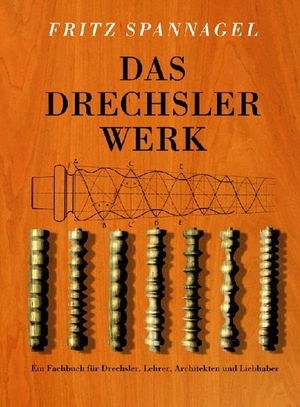 Spannagel, Fritz. Das Drechslerwerk - Ein Fachbuch für Drechsler, Lehrer und Architekten. Auch ein Beitrag zur Stilgeschichte des Hausrats. Vincentz Network GmbH & C, 2008.