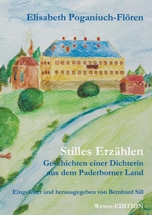 Poganiuch-Flören, Elisabeth. Stilles Erzählen - Geschichten einer Dichterin aus dem Paderborner Land. Books on Demand, 2018.