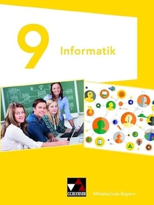 Dossenbach, Matthias / Ernst, Thomas et al. Informatik Mittelschule Bayern 9. Buchner, C.C. Verlag, 2023.