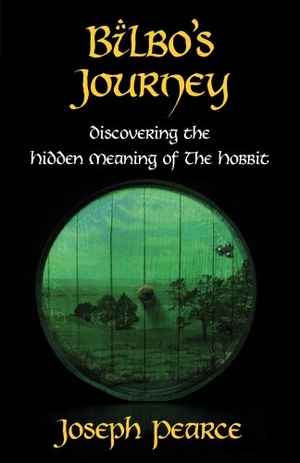 Pearce, Joseph. Bilbo's Journey - Discovering the Hidden Meaning in the Hobbit. Saint Benedict Press, 2012.