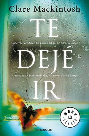 Mackintosh, Clare. Te dejé ir. Punto de Lectura, 2018.