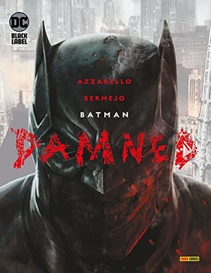 Azzarello, Brian / Lee Bermejo. Batman: Damned (Sammelband). Panini Verlags GmbH, 2021.