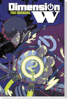 Dimension W, Volume 2