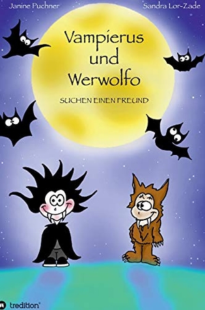 Puchner, Janine. Vampierus und Werwolfo - SUCHEN EINEN FREUND. tredition, 2018.