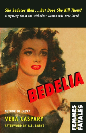 Caspary, Vera. Bedelia. Feminist Press, 2005.