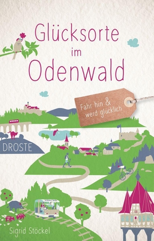 Stöckel, Sigrid. Glücksorte im Odenwald - Fahr hin & werd glücklich. Droste Verlag, 2026.