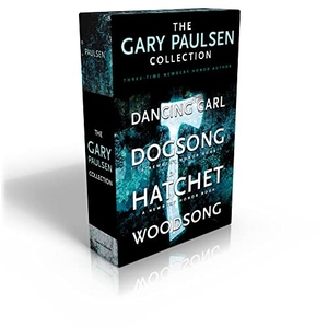 Paulsen, Gary. The Gary Paulsen Collection (Boxed Set) - Dancing Carl; Dogsong; Hatchet; Woodsong. Simon & Schuster Books for Young Readers, 2013.