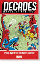 Decades: Marvel in the '60s - Spider-Man Meets the Marvel Universe