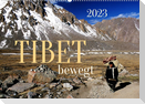 Tibet bewegt (Wandkalender 2023 DIN A2 quer)