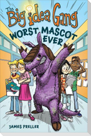 Big Idea Gang: Worst Mascot Ever