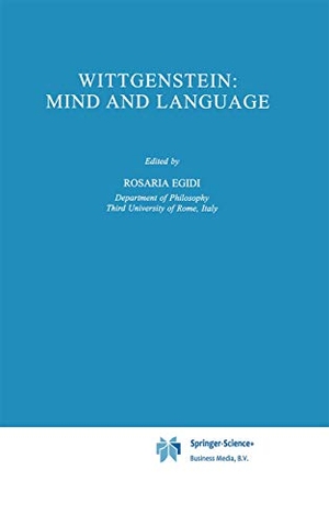 Egidi, R. (Hrsg.). Wittgenstein: Mind and Language. Springer Netherlands, 1995.