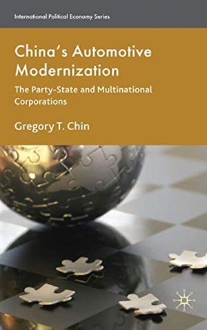 Chin, G.. China¿s Automotive Modernization - The Party-State and Multinational Corporations. Palgrave Macmillan UK, 2010.