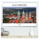 Naumburg - Kleinod an der Saale (hochwertiger Premium Wandkalender 2024 DIN A2 quer), Kunstdruck in Hochglanz