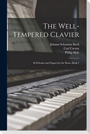 The Well-Tempered Clavier: 48 Preludes and Fugues for the Piano, Book 1