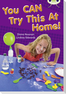 Bug Club Independent Non Fiction Year Two Gold A You CAN Try This at Home