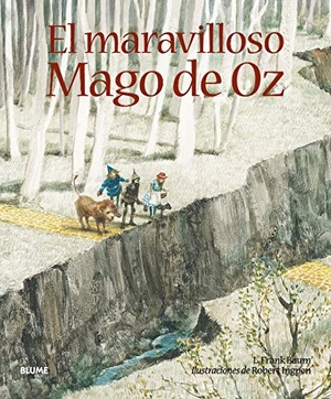 Baum, L. Frank / Robert R. Ingpen. El maravilloso Mago de Oz. BLUME (Naturart), 2020.