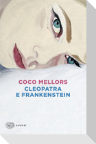 Cleopatra e Frankenstein