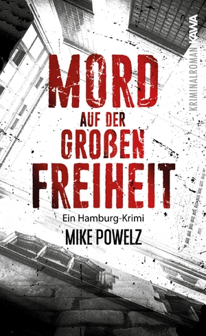 Powelz, Mike. Mord auf der Großen Freiheit - Ein Hamburg-Krimi. Kampenwand Verlag, 2022.