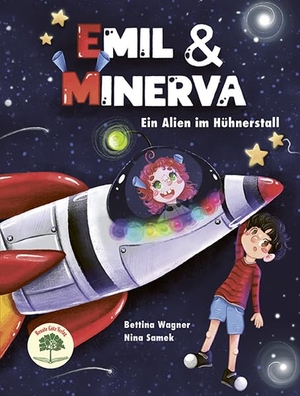 Wagner, Bettina. Emil & Minerva - Ein Alien im Hühnerstall. Renate Götz Verlag, 2025.