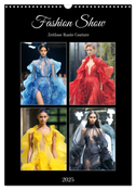 Fashion Show. Zeitlose Haute Coutour (Wandkalender 2025 DIN A3 hoch), CALVENDO Monatskalender