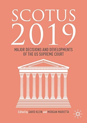 Marietta, Morgan / David Klein (Hrsg.). SCOTUS 2019 - Major Decisions and Developments of the US Supreme Court. Springer International Publishing, 2019.