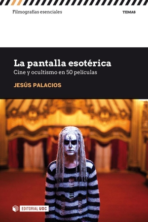Palacios, Jesús / Jesús Joaquín Palacios Trigo. La pantalla esotérica : cine y ocultismo en 50 películas. Editorial UOC, S.L., 2021.