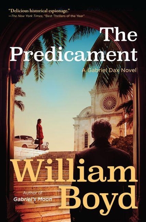 Boyd, William. The Predicament - A Gabriel Dax Novel. Grove Atlantic, 2026.