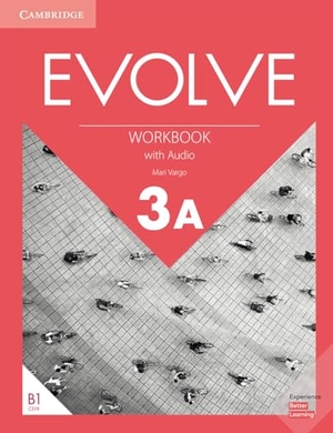 Vargo, Mari. Evolve Level 3a Workbook with Audio. Cambridge University Press & Assessment, 2019.