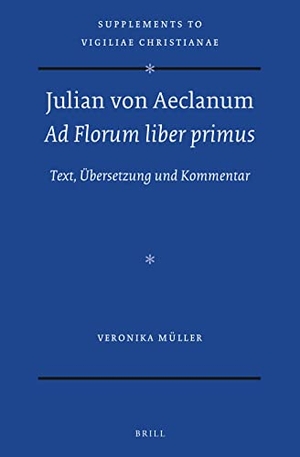 Müller, Veronika. Julian Von Aeclanum - AD Florum Liber Primus - Text, Übersetzung Und Kommentar. Brill, 2022.