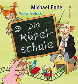 Ende, Michael / Volker Fredrich. Die Rüpelschule. Thienemann, 2002.