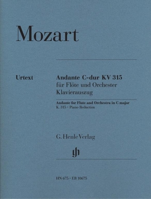 Mozart, Wolfgang Amadeus. Andante für Flöte und Orchester C-dur KV 315. Henle, G. Verlag, 2000.